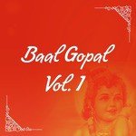 Baal Gopal, Vol. 1 - Maliha Malla Song Download